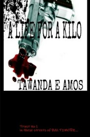 Cover of A Life for A Kilo