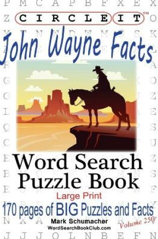 Cover of Circle It, John Wayne Facts, Word Search, Puzzle Book
