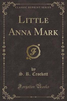Book cover for Little Anna Mark (Classic Reprint)