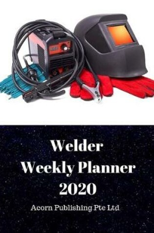 Cover of Welder Weekly Planner 2020