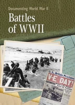 Book cover for Documenting WWII: Battles Of World War II