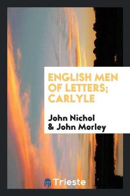 Book cover for English Men of Letters; Carlyle
