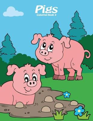 Book cover for Pigs Coloring Book 3