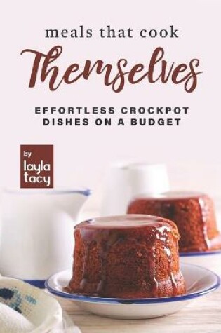Cover of Meals that Cook Themselves