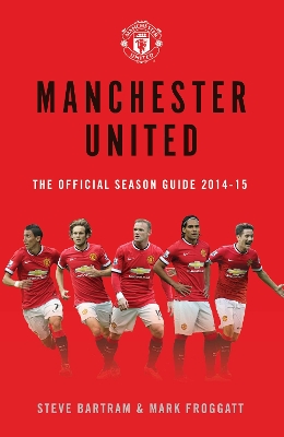 Book cover for Manchester United: The Official Season Guide 2014-15