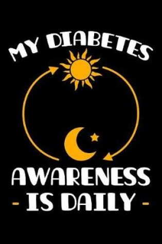 Cover of My Diabetes Awareness Is Daily