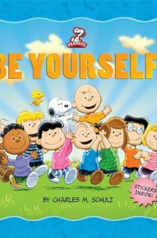 Cover of Peanuts: Be Yourself!