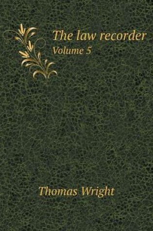 Cover of The law recorder Volume 5