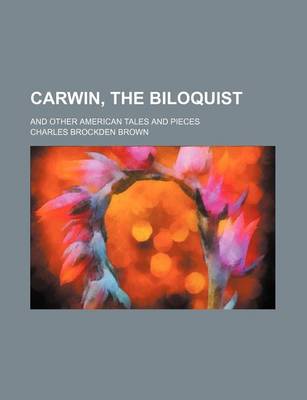 Book cover for Carwin, the Biloquist (Volume 2); And Other American Tales and Pieces