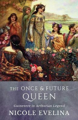 Book cover for The Once and Future Queen