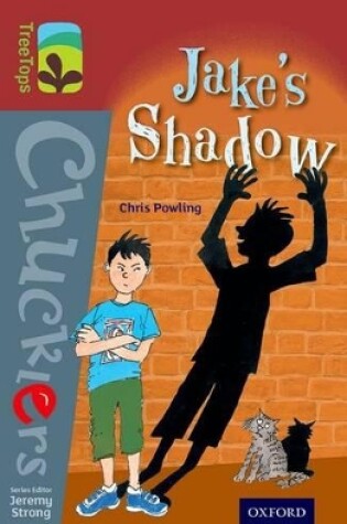 Cover of Oxford Reading Tree TreeTops Chucklers: Level 15: Jake's Shadow