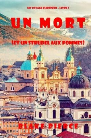 Cover of Un mort (et un strudel aux pommes) (Un voyage européen - Livre 2)