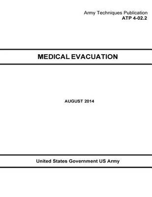 Book cover for Army Techniques Publication ATP 4-02.2 Medical Evacuation August 2014