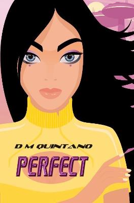 Perfect by D. M. Quintano