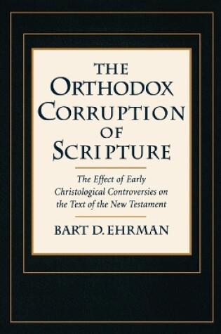 Cover of The Orthodox Corruption of Scripture