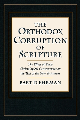 Book cover for The Orthodox Corruption of Scripture