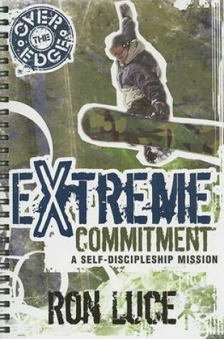 Cover of Over the Edge Extreme Committment