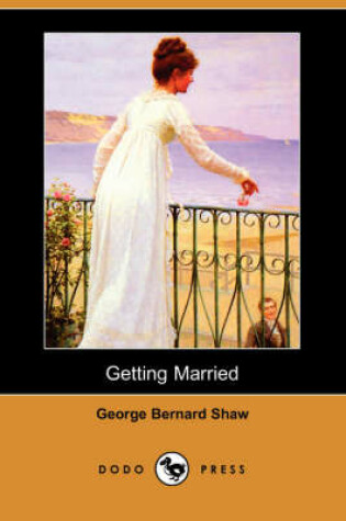 Cover of Getting Married (Dodo Press)