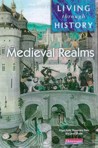 Cover of Living Through History: Medieval Realms     (Paperback)
