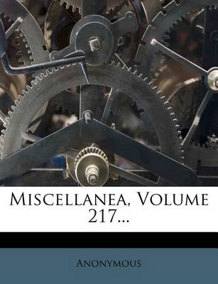 Book cover for Miscellanea, Volume 217...