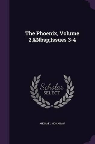 Cover of The Phoenix, Volume 2, Issues 3-4