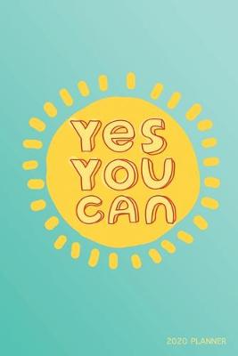 Cover of Yes You Can 2020 Planner