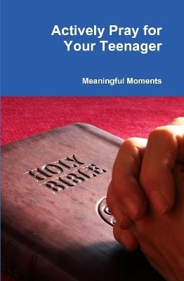 Book cover for Actively Pray for Your Teenager