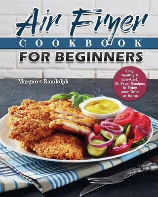 Book cover for Air Fryer Cookbook For Beginners