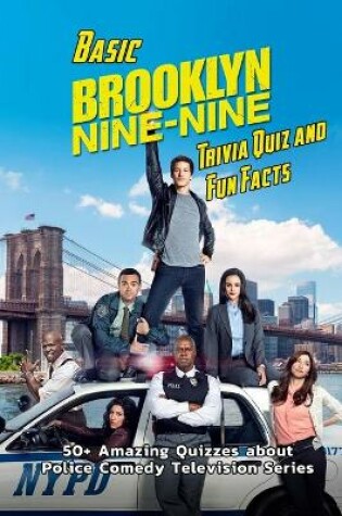 Cover of Basic Brooklyn Nine-Nine Trivia Quiz and Fun Facts