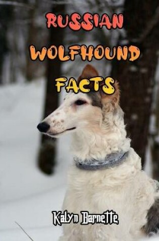 Cover of Russian Wolfhound Facts