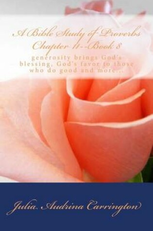 Cover of A Bible Study of Proverbs Chapter 11--Book 8