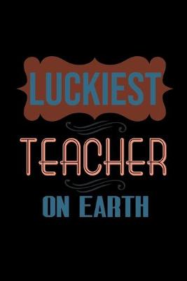 Book cover for Luckiest teacher on earth