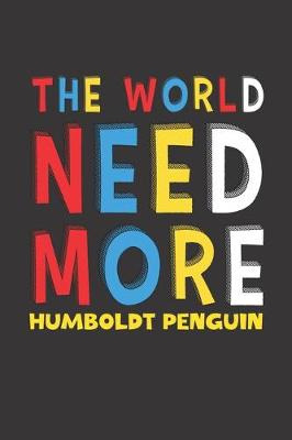 Book cover for The World Need More Humboldt Penguin