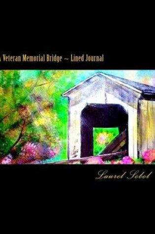 Cover of USA Veteran Memorial Bridge Lined Journal