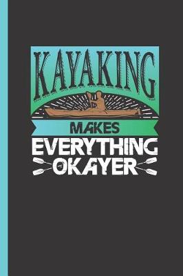 Book cover for Kayaking Makes Everything Okayer