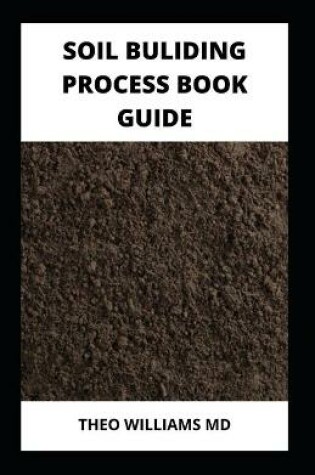 Cover of Soil Building Process Book Guide