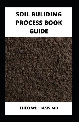 Book cover for Soil Building Process Book Guide