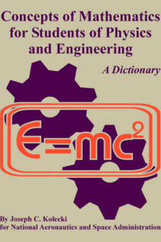 Cover of Concepts of Mathematics for Students of Physics and Engineering