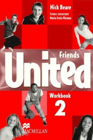 Cover of Friends United 2 - Workbook/Self-Study Worksheets