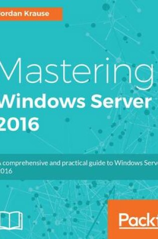 Cover of Mastering Windows Server 2016