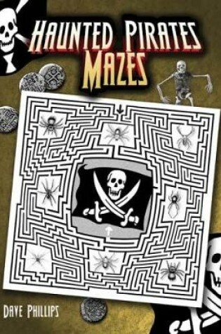 Cover of Haunted Pirates Mazes