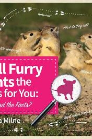 Cover of Are Small Furry Rodents the Right Pets for You: Can You Find the Facts?