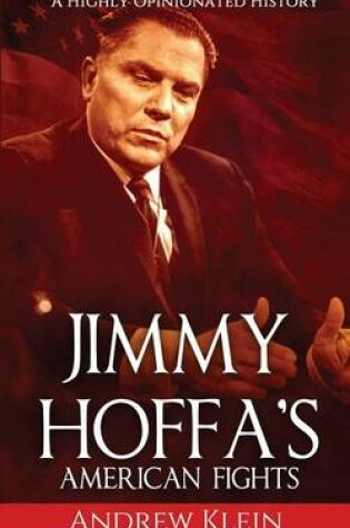 Cover of Jimmy Hoffa's American Fights