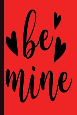 Book cover for Be Mine