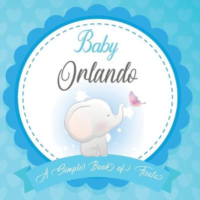 Book cover for Baby Orlando A Simple Book of Firsts