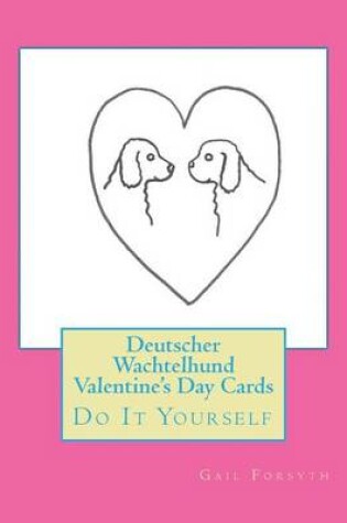 Cover of Deutscher Wachtelhund Valentine's Day Cards