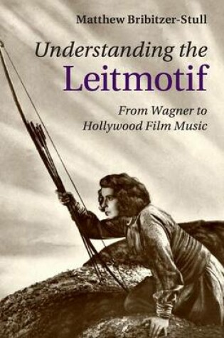 Cover of Understanding the Leitmotif