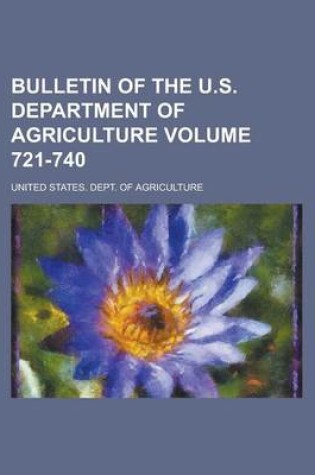 Cover of Bulletin of the U.S. Department of Agriculture Volume 721-740