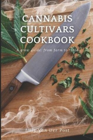 Cover of The Cannabis Cultivars Cookbook