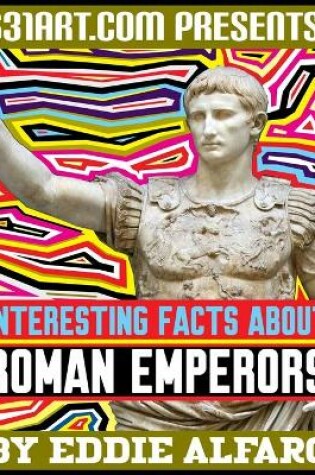 Cover of Interesting Facts About Roman Emperors